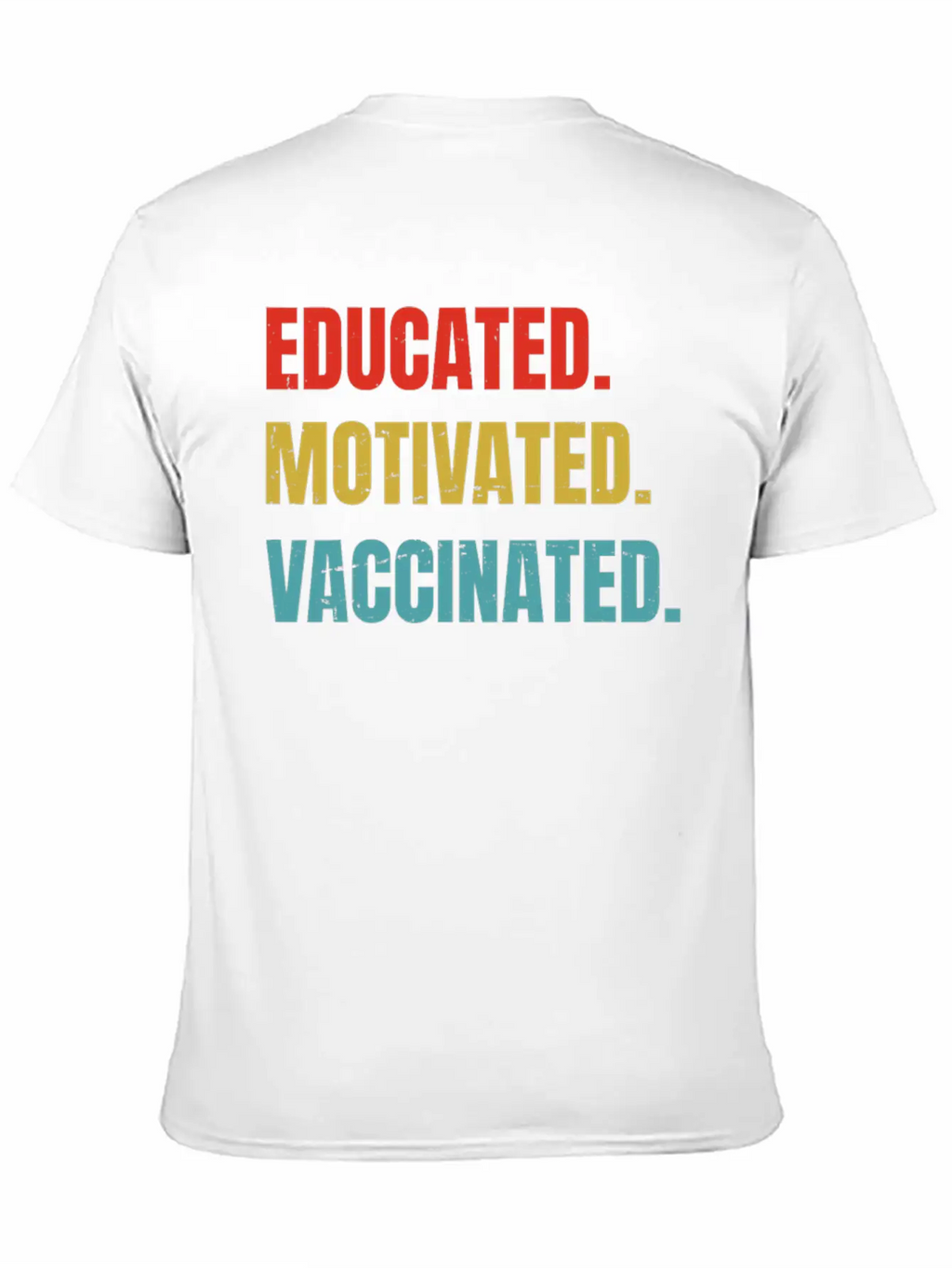 Educated Vaccinated - Vaccine - Pro Vaccination - Unisex Casual T-Shirt – Clean Design For Daily Comfort