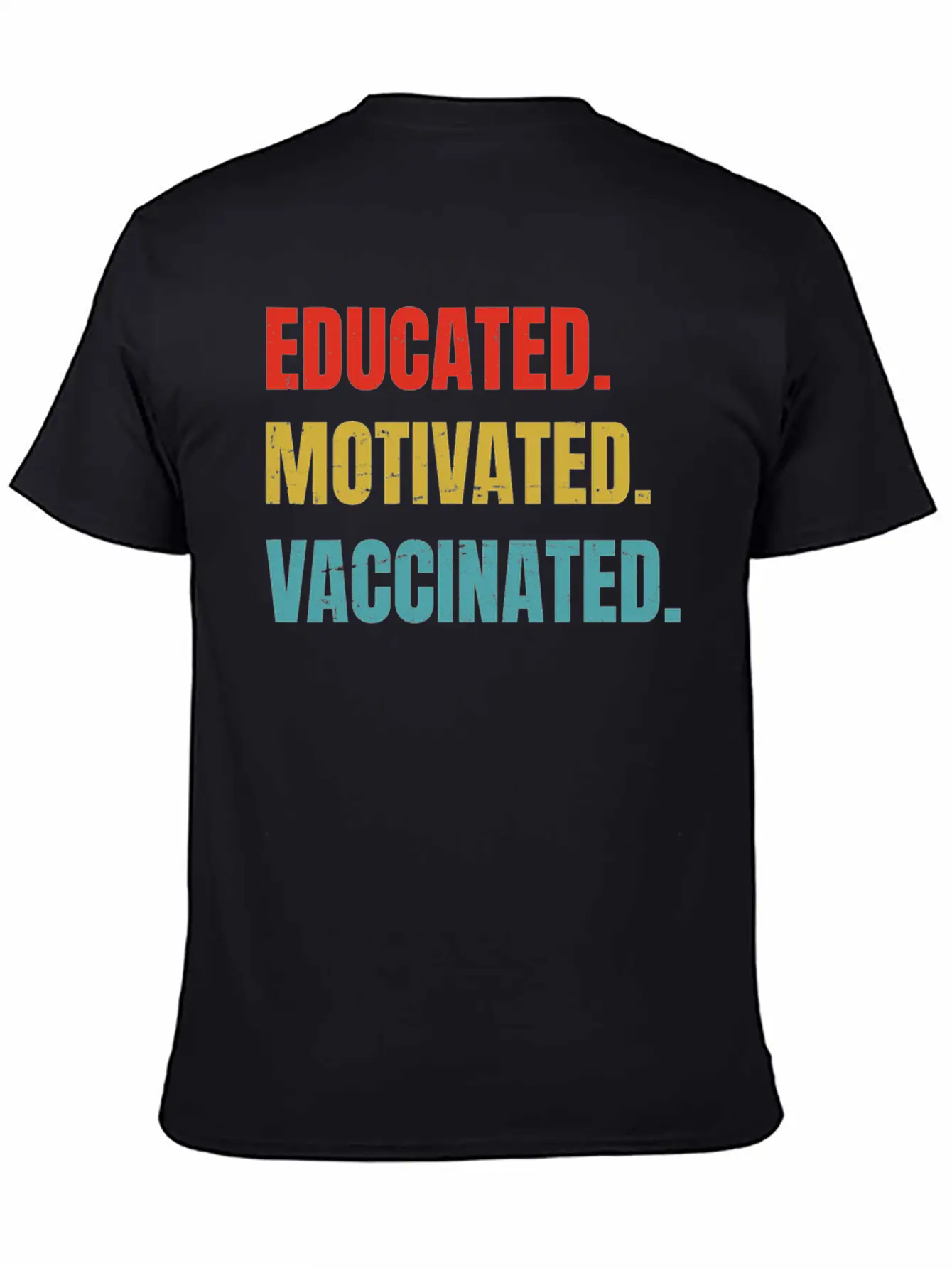 Educated Vaccinated - Vaccine - Pro Vaccination - Unisex Casual T-Shirt – Clean Design For Daily Comfort