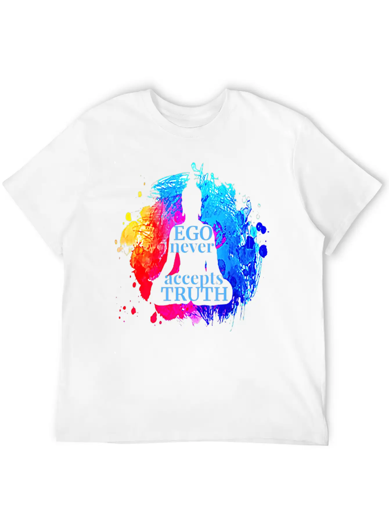 Ego Never Accepts Truth Buddhism Quote Yoga Gift T Unisex Casual T-Shirt – Clean Design For Daily Comfort
