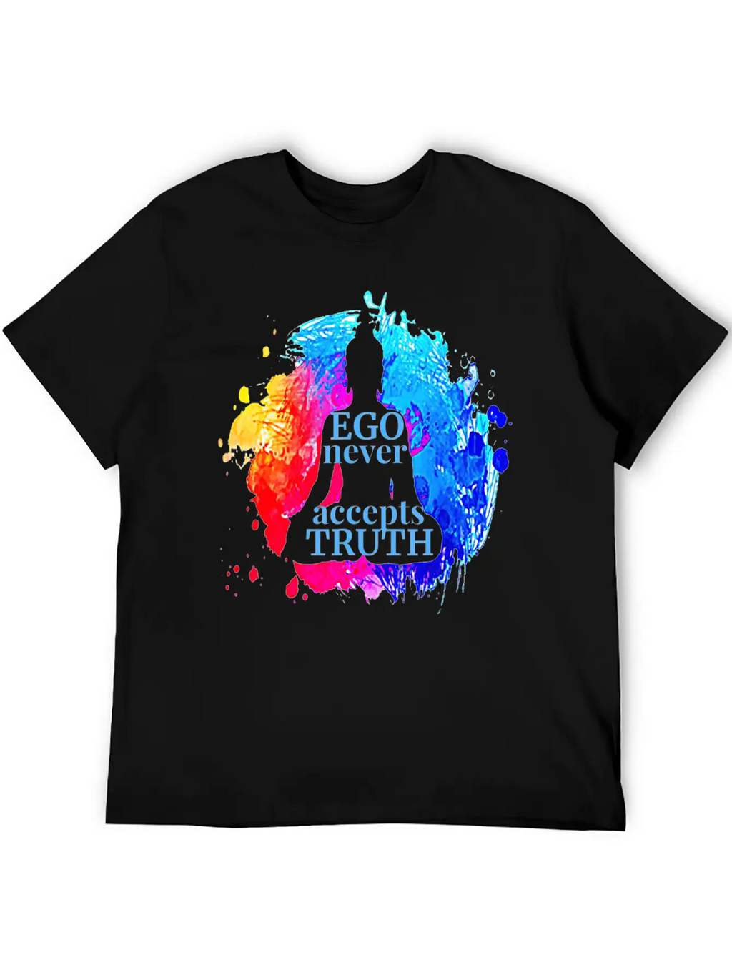 Ego Never Accepts Truth Buddhism Quote Yoga Gift T Unisex Casual T-Shirt – Clean Design For Daily Comfort