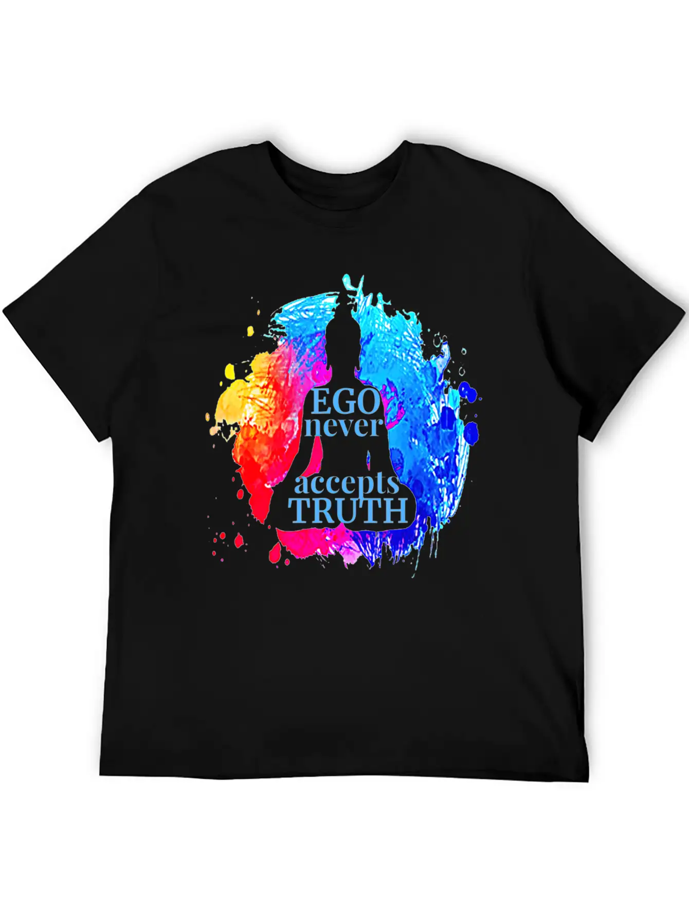 Ego Never Accepts Truth Buddhism Quote Yoga Gift T Unisex Casual T-Shirt – Clean Design For Daily Comfort