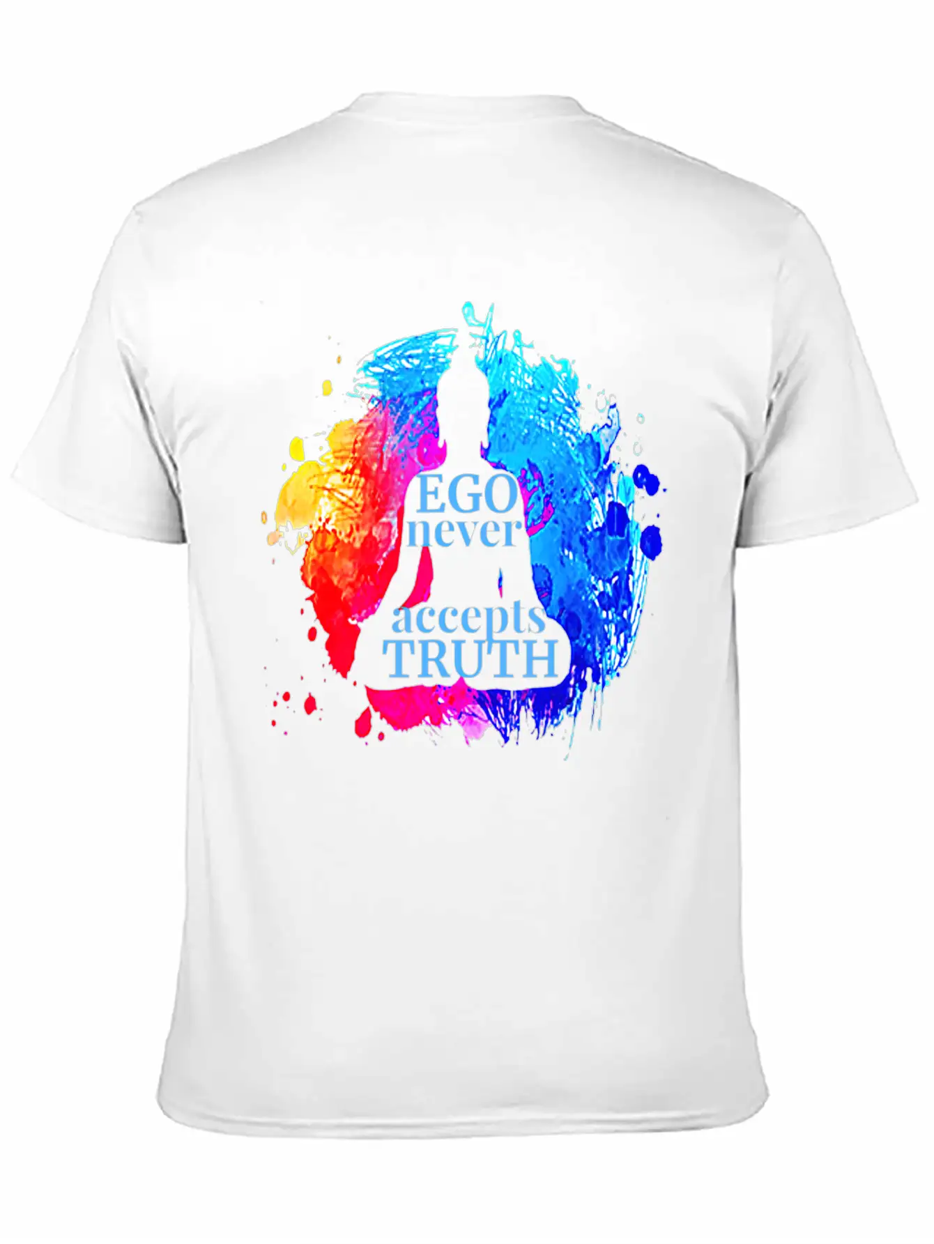 Ego Never Accepts Truth Buddhism Quote Yoga Gift T Unisex Casual T-Shirt – Clean Design For Daily Comfort