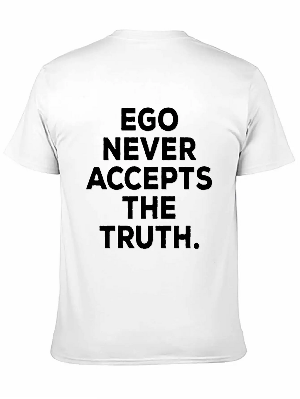 Ego Positive Mindset Good Vibes Truth Attitude Breathable Soft Cotton T-Shirt – Timeless Casual Look