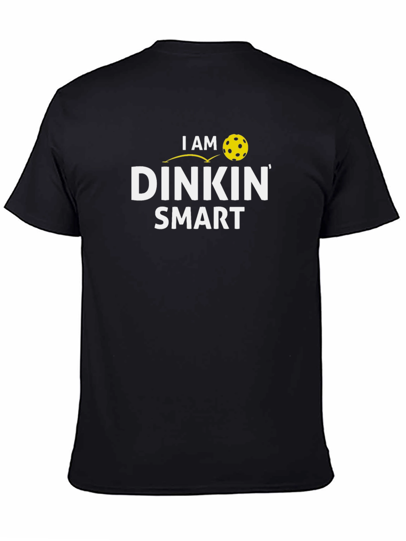 I Am Dinkin Smart T-Shirt - Pickleball Apparel