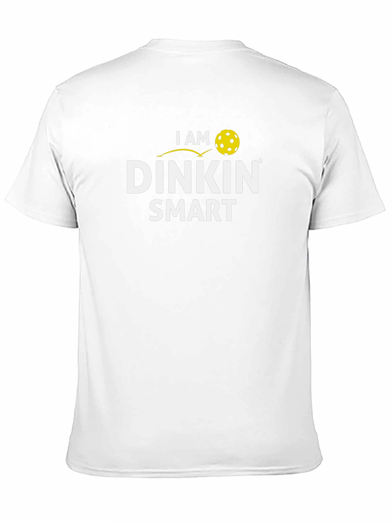 I Am Dinkin Smart T-Shirt - Pickleball Apparel