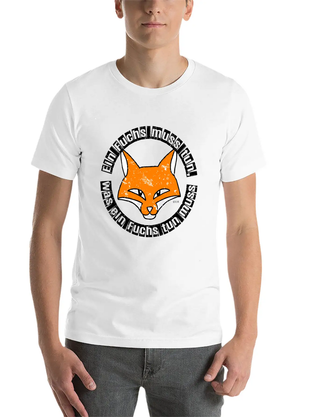 Ein Fuchs Muss Tun, Was Ein Fuchs Tun Muss ... Unisex Short Sleeve Soft Cotton T-Shirt – Casual Everyday Wear