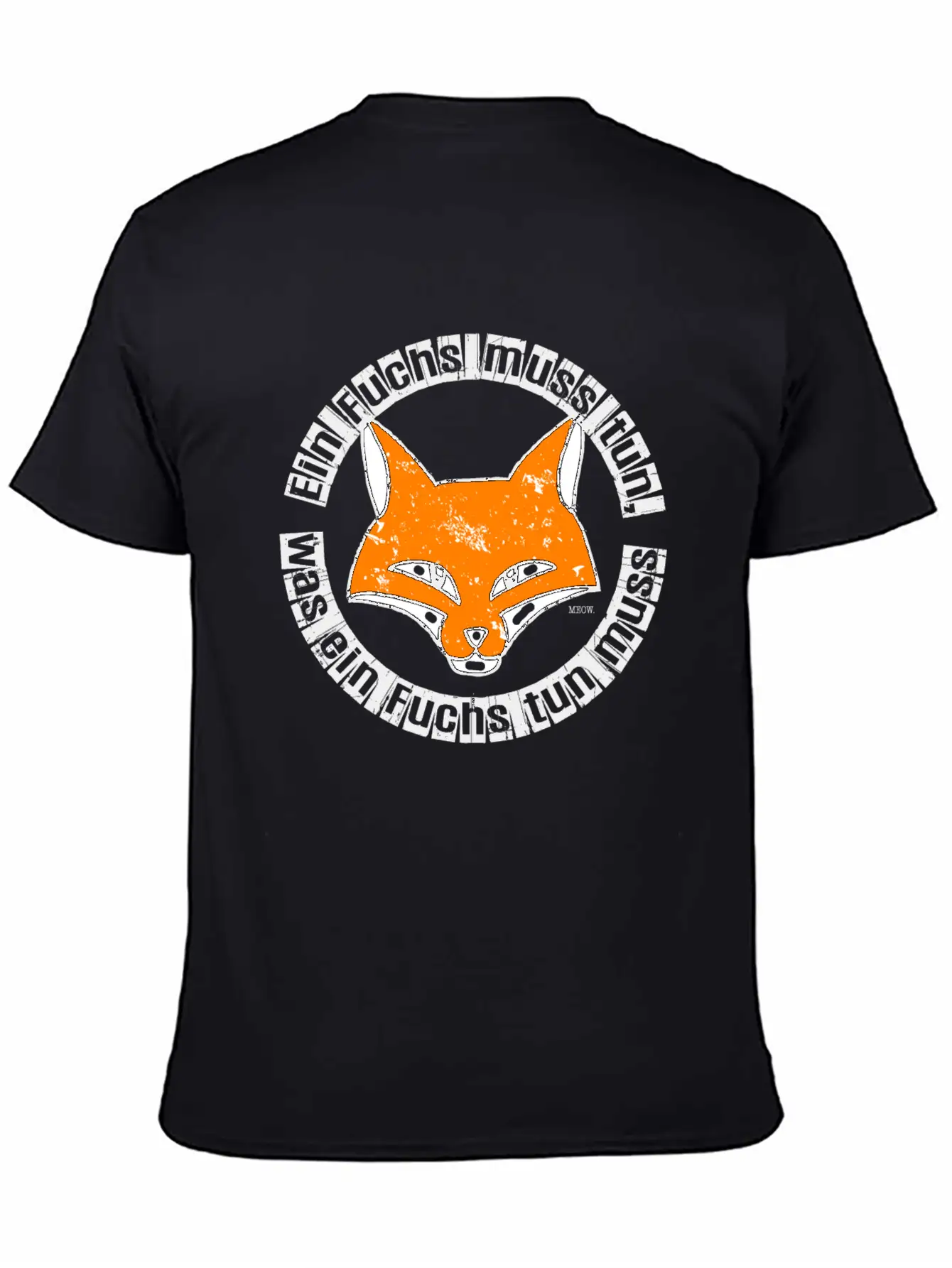 Ein Fuchs Muss Tun, Was Ein Fuchs Tun Muss ... Unisex Short Sleeve Soft Cotton T-Shirt – Casual Everyday Wear
