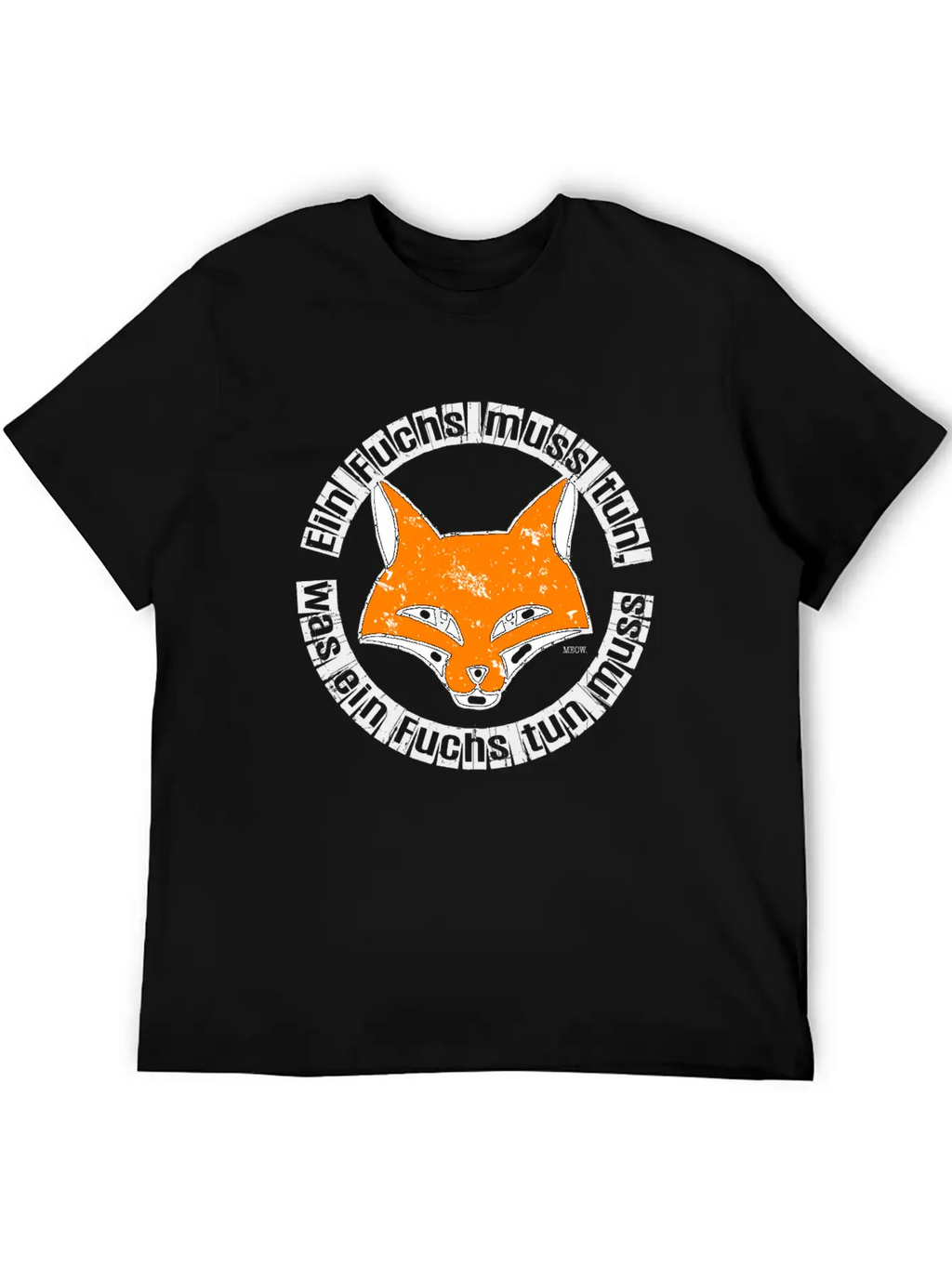 Ein Fuchs Muss Tun, Was Ein Fuchs Tun Muss ... Unisex Short Sleeve Soft Cotton T-Shirt – Casual Everyday Wear