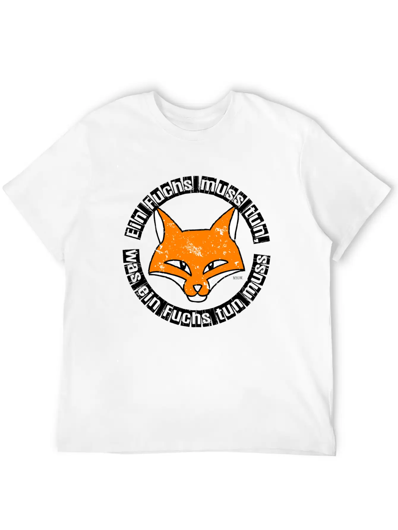 Ein Fuchs Muss Tun, Was Ein Fuchs Tun Muss ... Unisex Short Sleeve Soft Cotton T-Shirt – Casual Everyday Wear