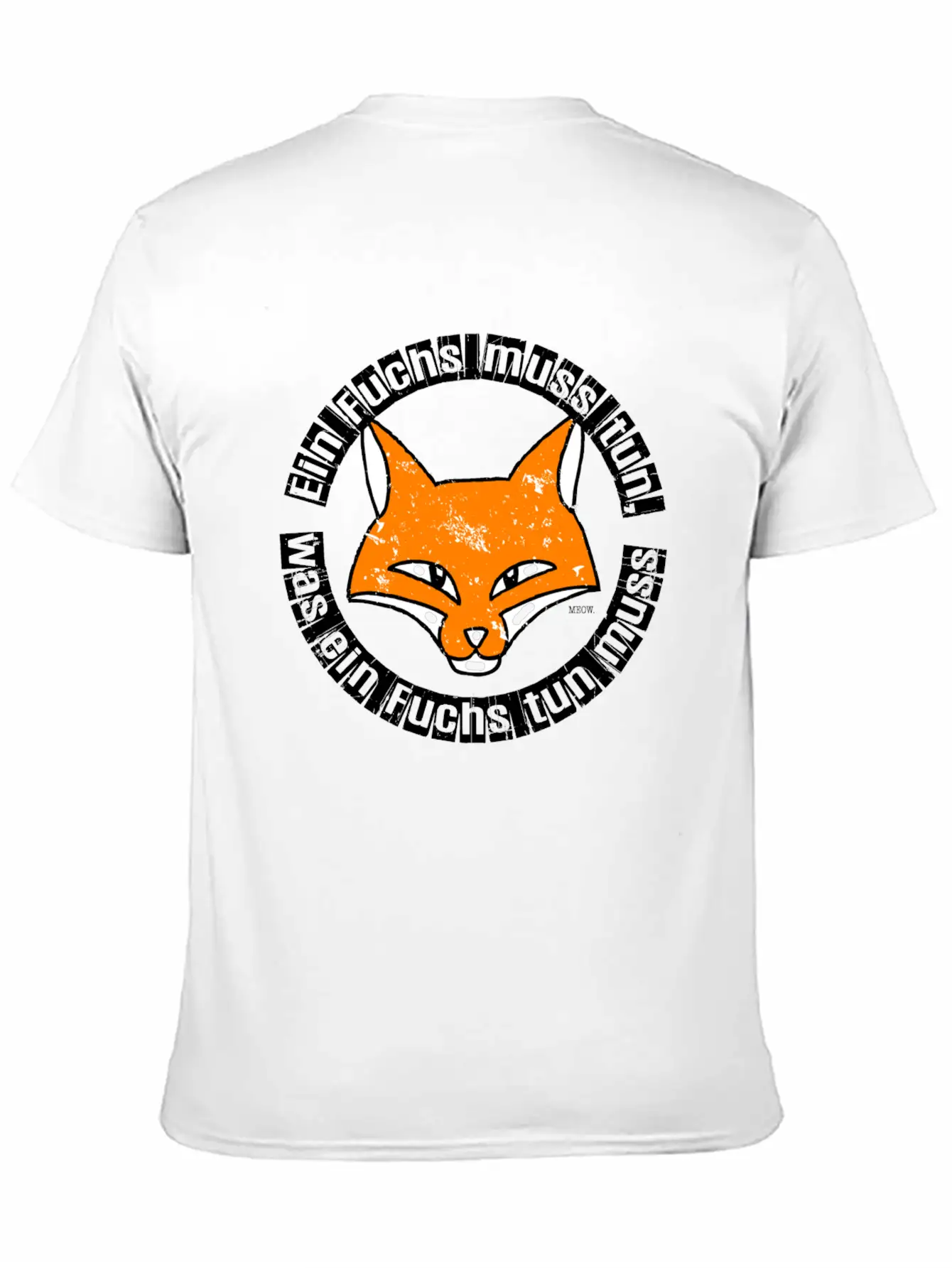 Ein Fuchs Muss Tun, Was Ein Fuchs Tun Muss ... Unisex Short Sleeve Soft Cotton T-Shirt – Casual Everyday Wear