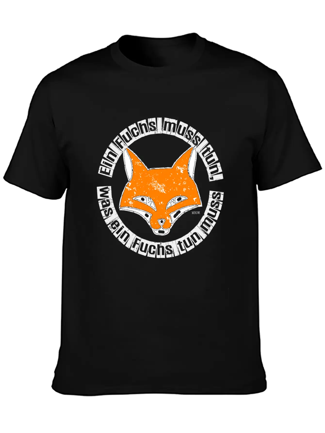 Ein Fuchs Muss Tun, Was Ein Fuchs Tun Muss ... Unisex Short Sleeve Soft Cotton T-Shirt – Casual Everyday Wear