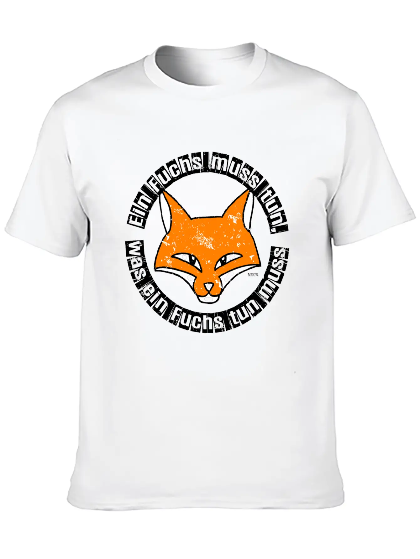Ein Fuchs Muss Tun, Was Ein Fuchs Tun Muss ... Unisex Short Sleeve Soft Cotton T-Shirt – Casual Everyday Wear