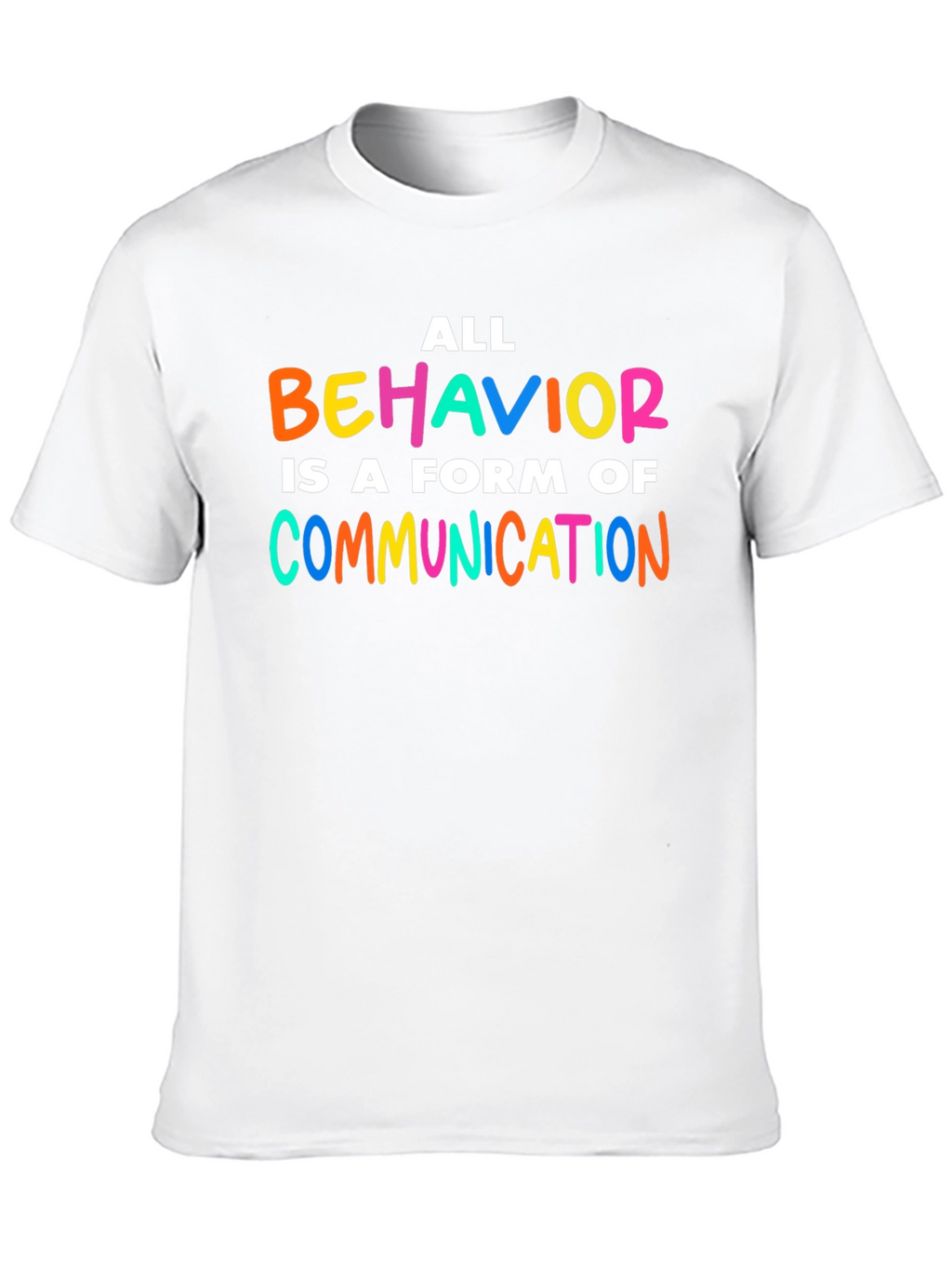 All Behavior is Communication T-Shirt