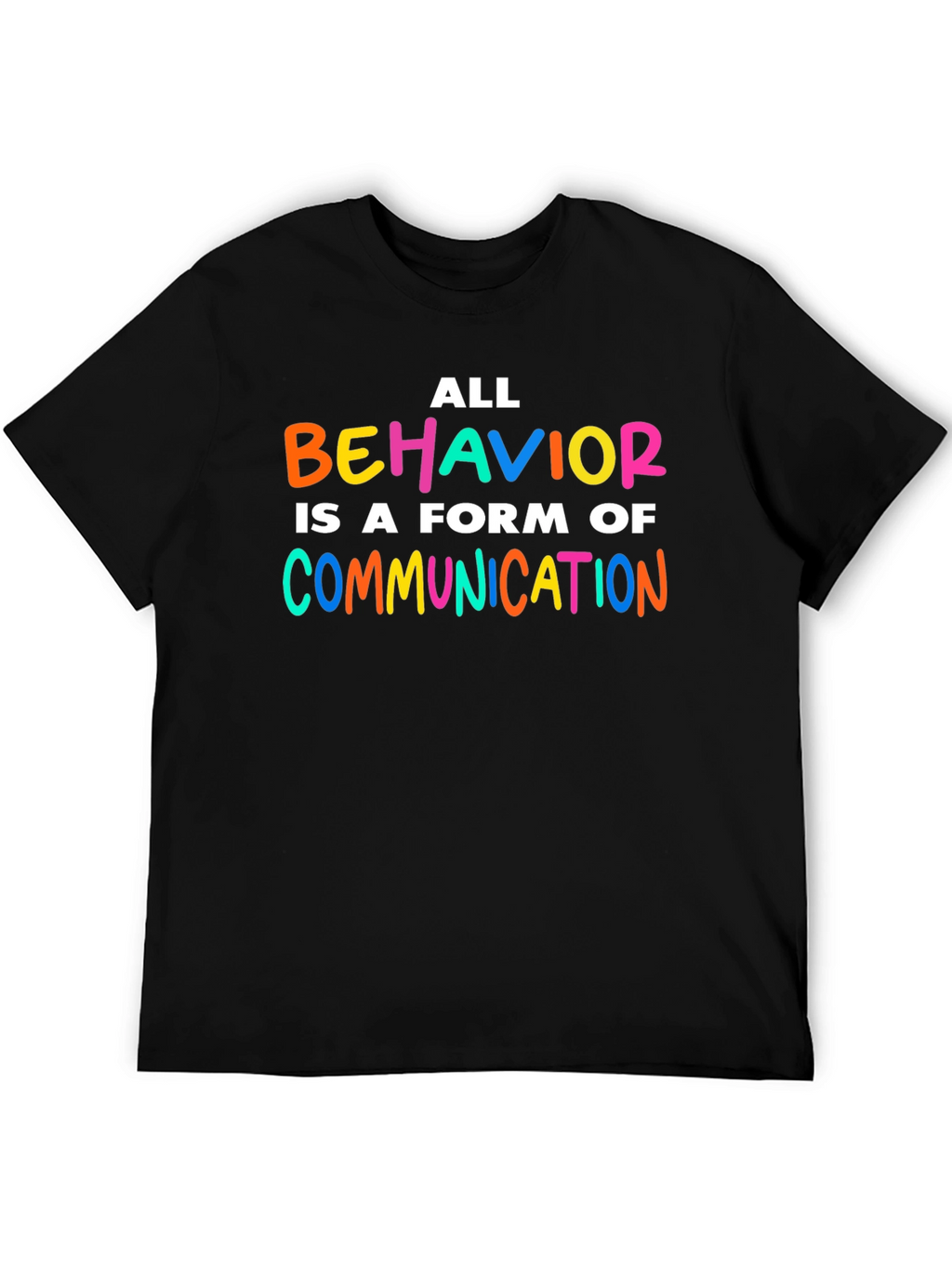 All Behavior is Communication T-Shirt