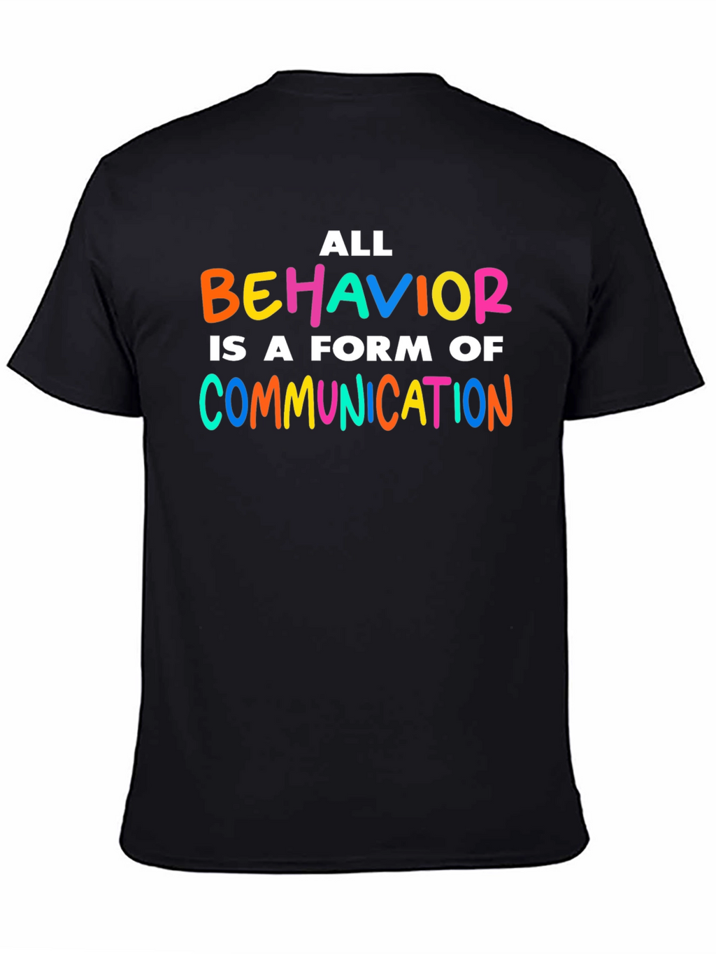 All Behavior is Communication T-Shirt