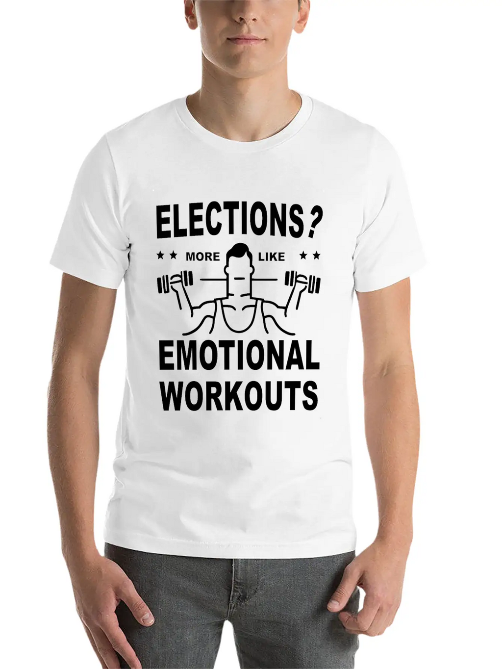 Elections More Like Emotional Workouts Unisex Casual T-Shirt – Clean Design For Daily Comfort