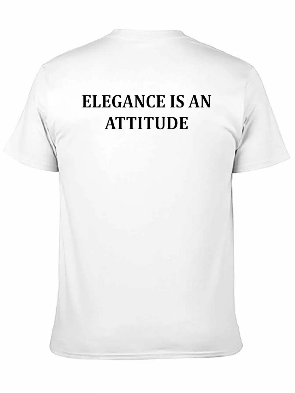 Elegance Is An Attitude Stylish Everyday T-Shirt – Unisex Basic Cotton Tee