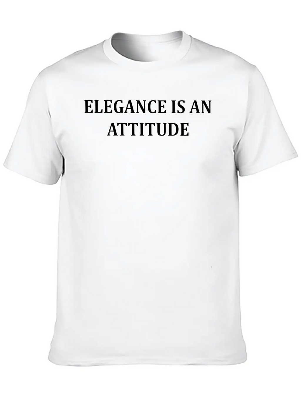 Elegance Is An Attitude Stylish Everyday T-Shirt – Unisex Basic Cotton Tee