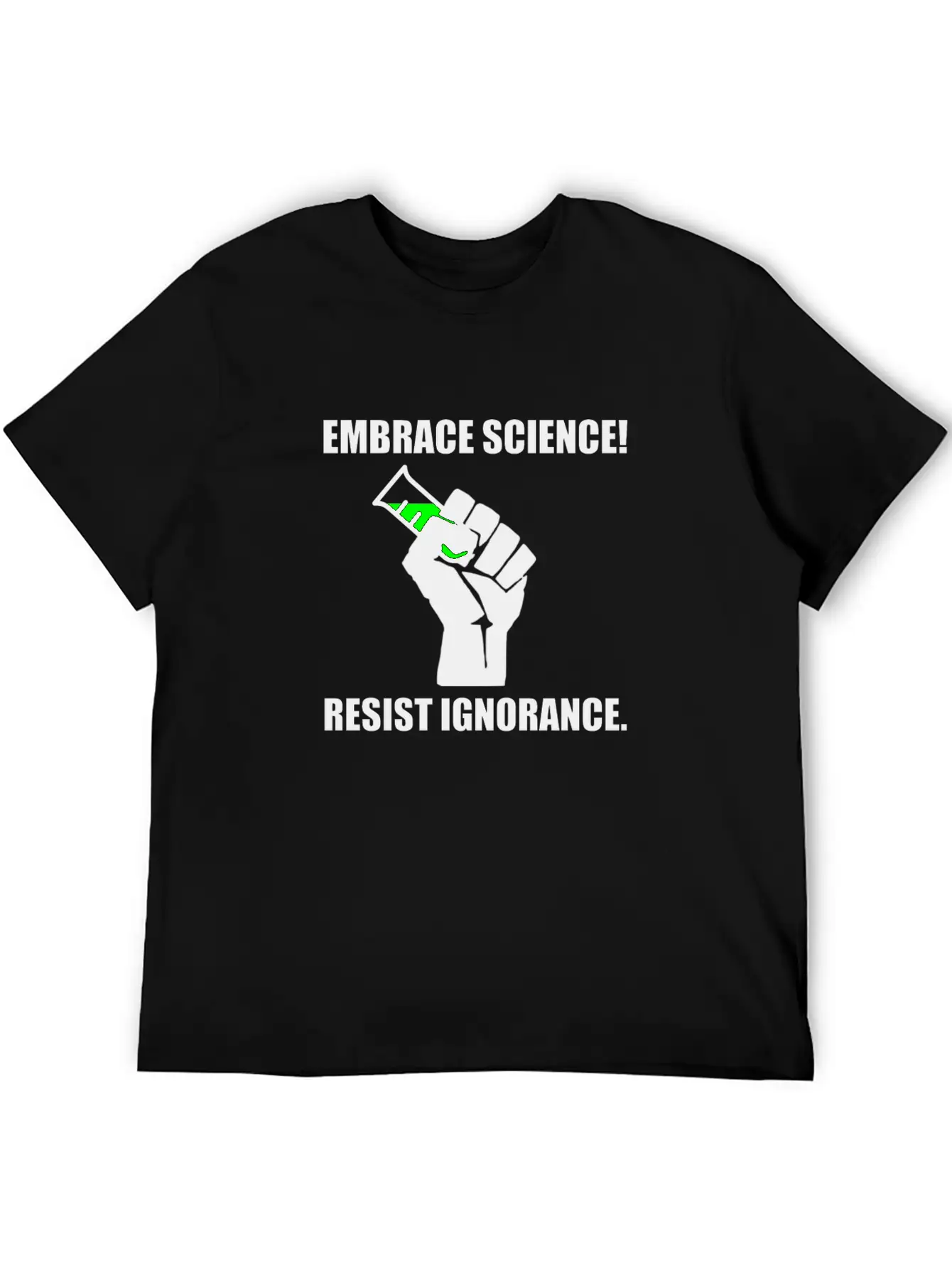 Embrace Science Resist Unisex Short Sleeve Soft Cotton T-Shirt – Casual Everyday Wear