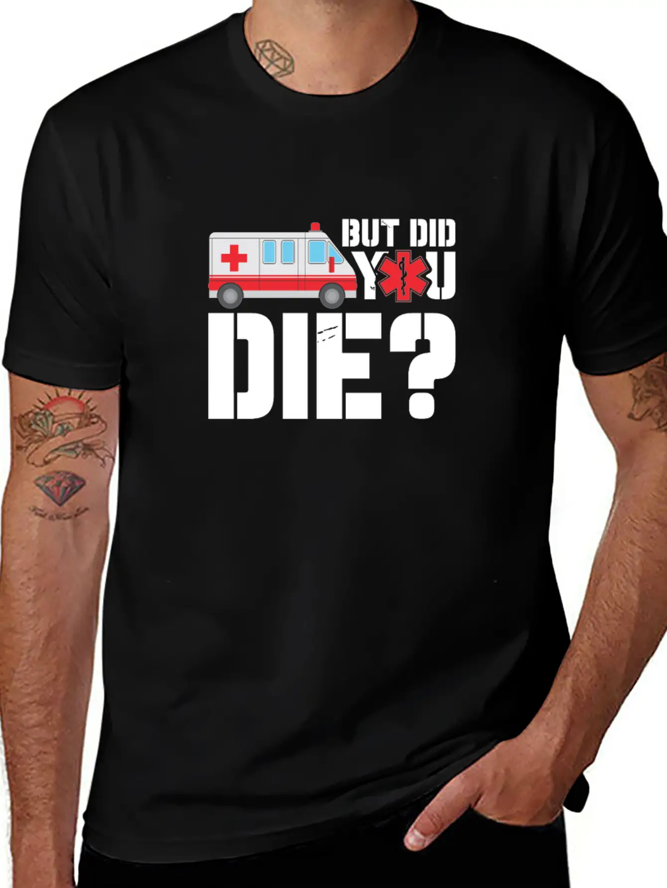 EMT But Did You Die? Unisex Short Sleeve Soft Cotton T-Shirt – Casual Everyday Wear
