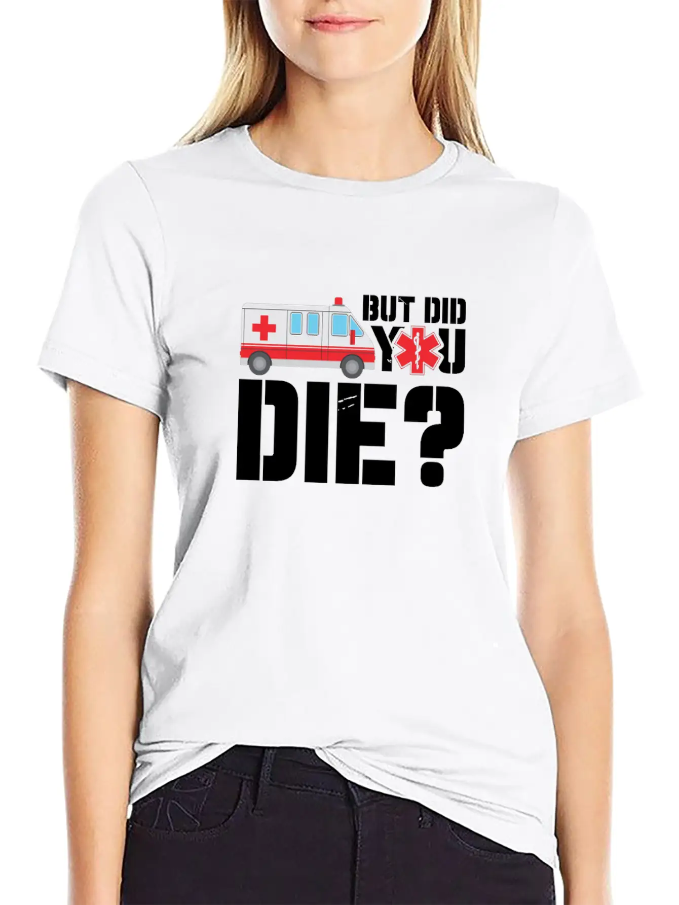 EMT But Did You Die? Unisex Short Sleeve Soft Cotton T-Shirt – Casual Everyday Wear