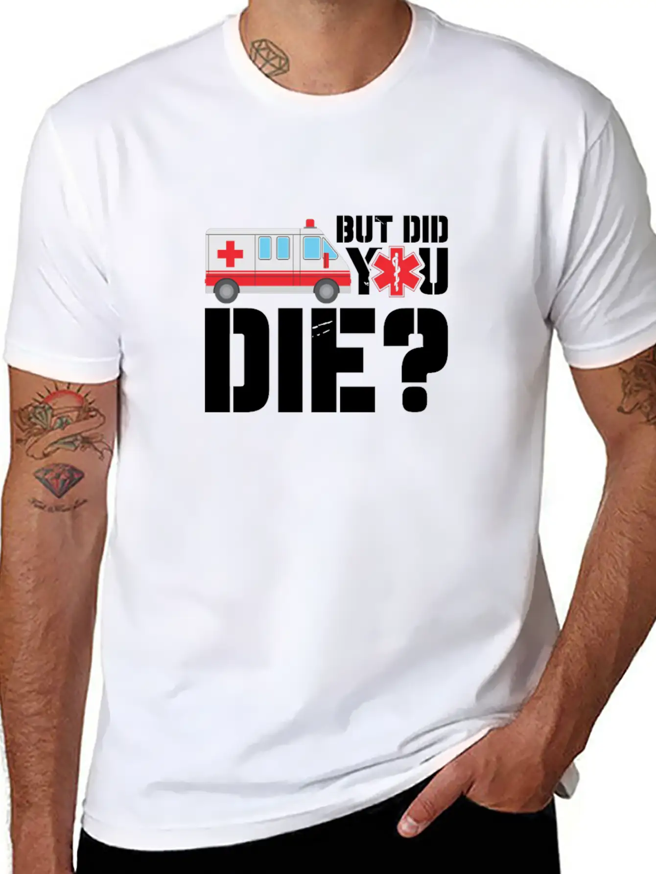 EMT But Did You Die? Unisex Short Sleeve Soft Cotton T-Shirt – Casual Everyday Wear