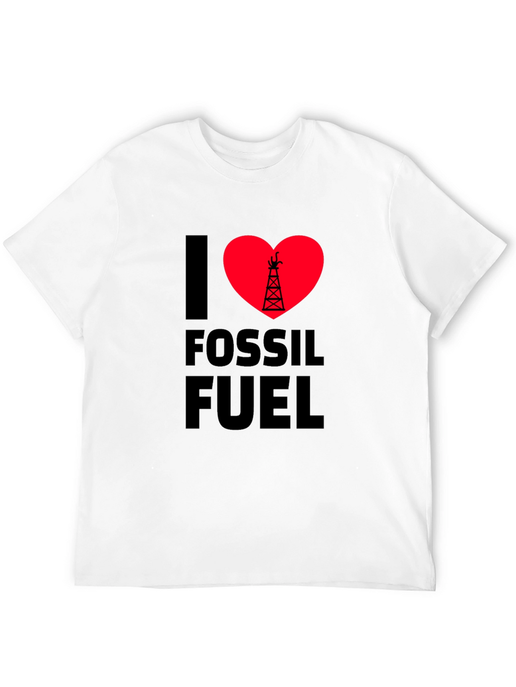 I Love Fossil Fuel Black T-Shirt