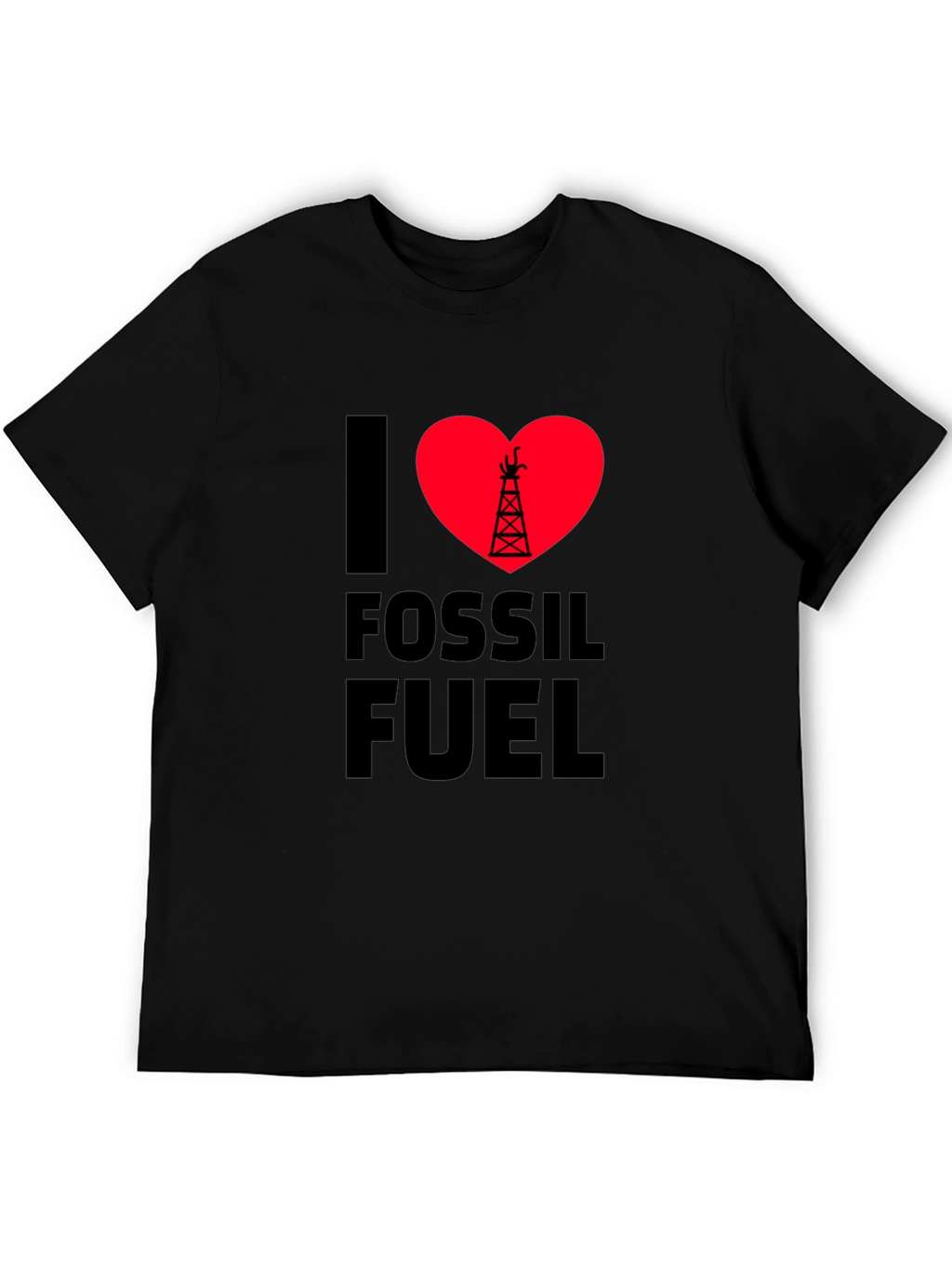 I Love Fossil Fuel Black T-Shirt