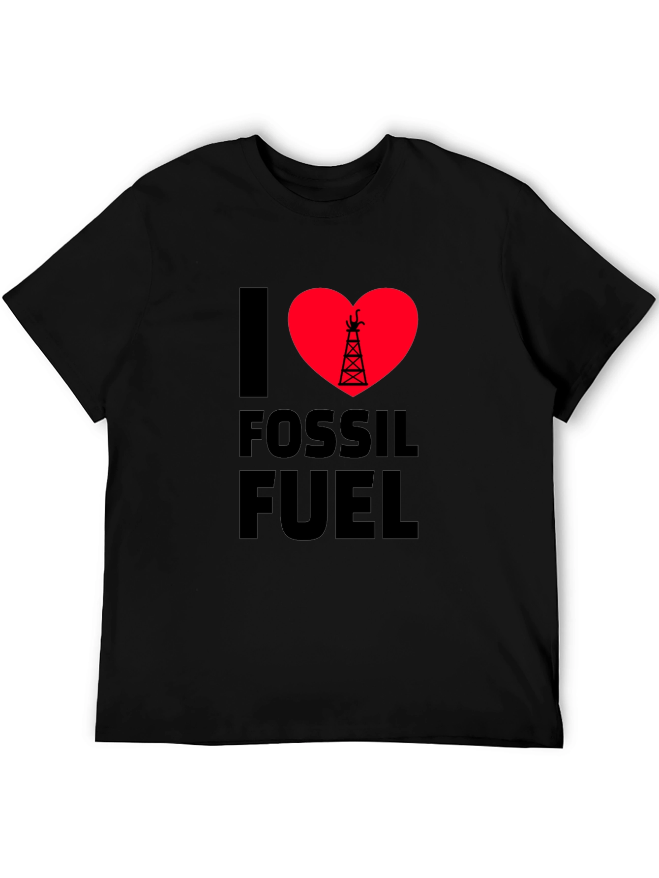 I Love Fossil Fuel Black T-Shirt