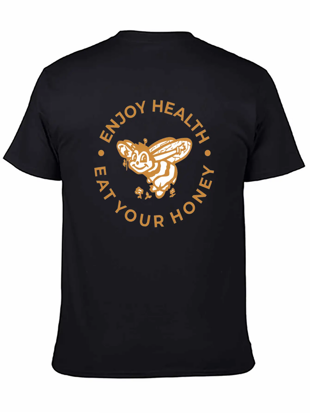 Enjoy Health Eat Your Honey Unisex Short Sleeve Soft Cotton T-Shirt – Casual Everyday Wear