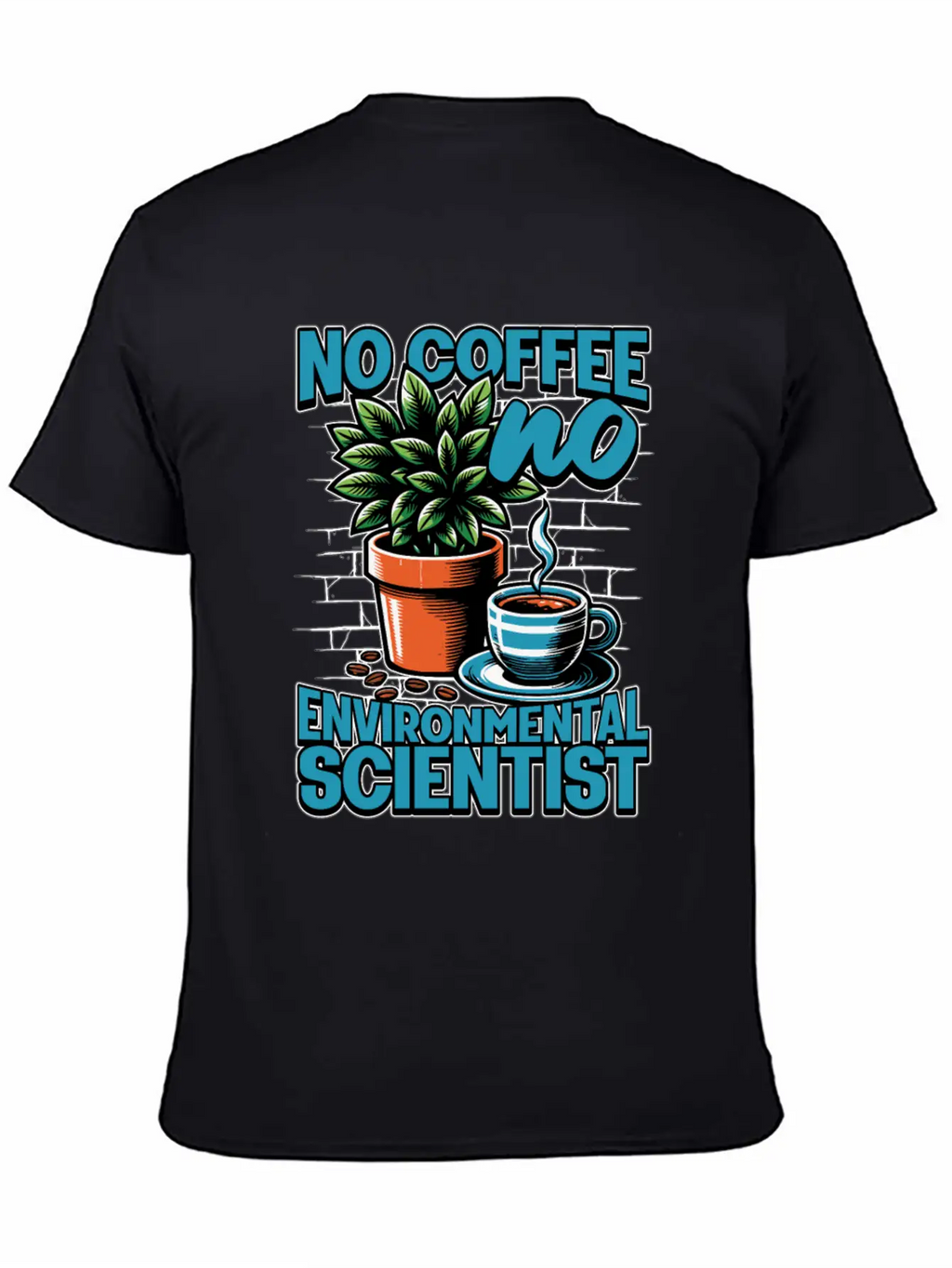 Environmental Scientist No Coffee Plant Scientist Unisex Short Sleeve Soft Cotton T-Shirt – Casual Everyday Wear