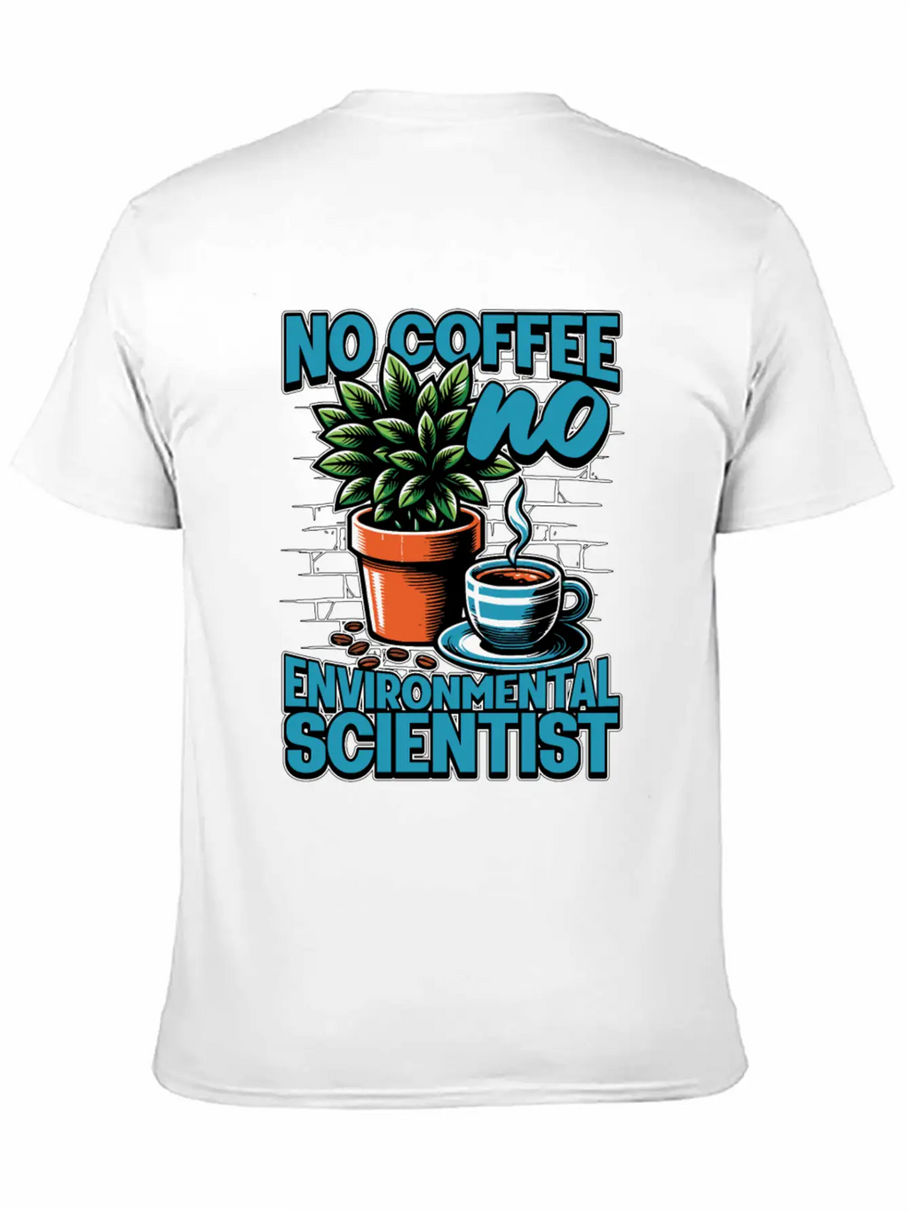 Environmental Scientist No Coffee Plant Scientist Unisex Short Sleeve Soft Cotton T-Shirt – Casual Everyday Wear
