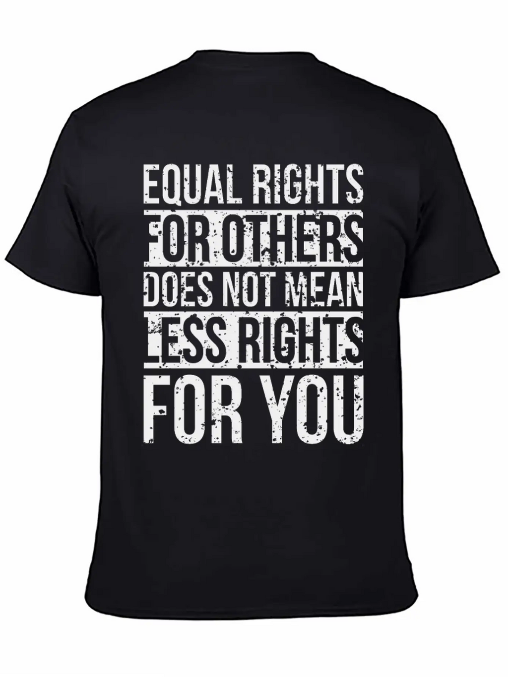Equal Rights For Others Does Not Mean Less Rights Breathable Soft Cotton T-Shirt – Timeless Casual Look