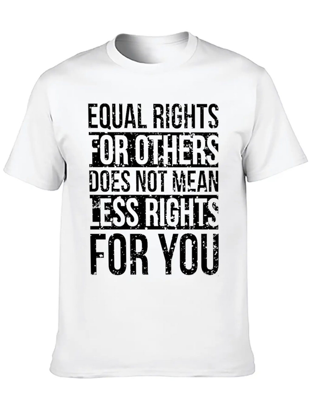 Equal Rights For Others Does Not Mean Less Rights Breathable Soft Cotton T-Shirt – Timeless Casual Look