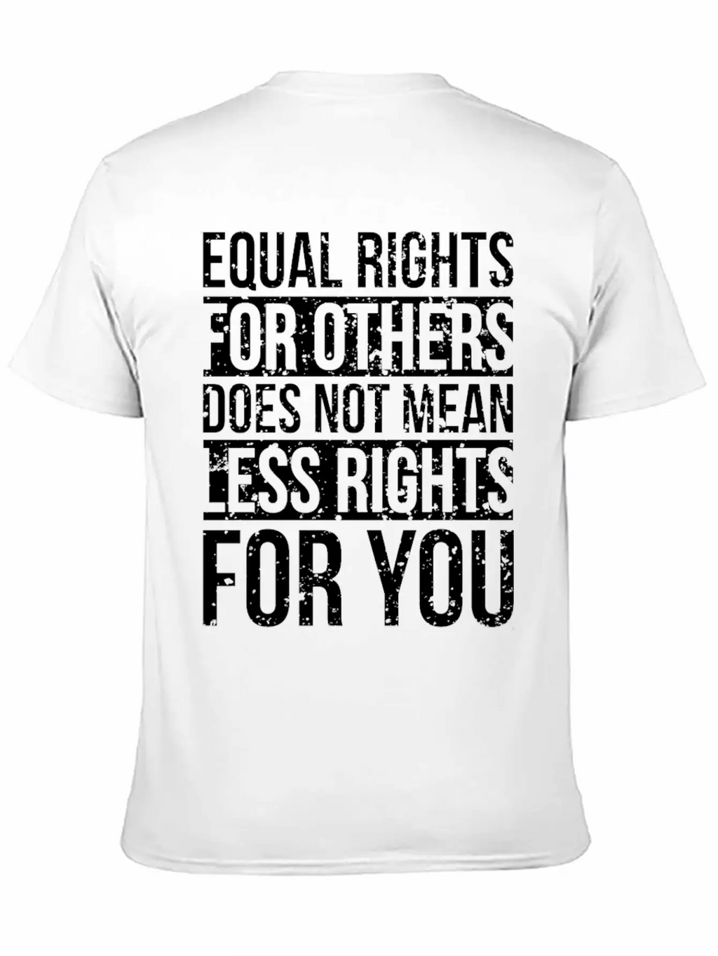 Equal Rights For Others Does Not Mean Less Rights Breathable Soft Cotton T-Shirt – Timeless Casual Look