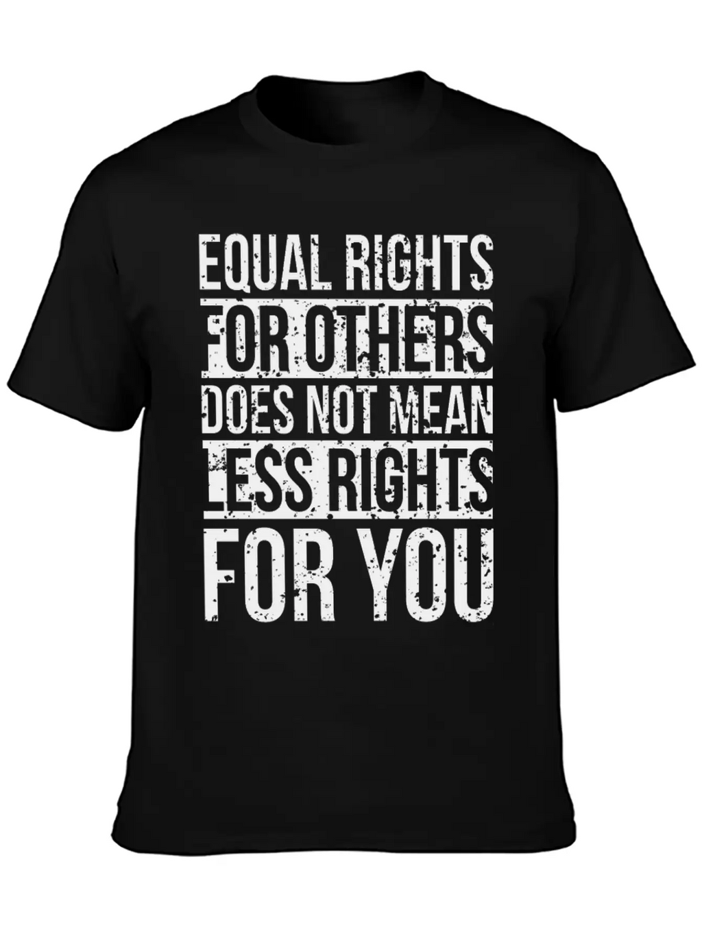 Equal Rights For Others Does Not Mean Less Rights Breathable Soft Cotton T-Shirt – Timeless Casual Look