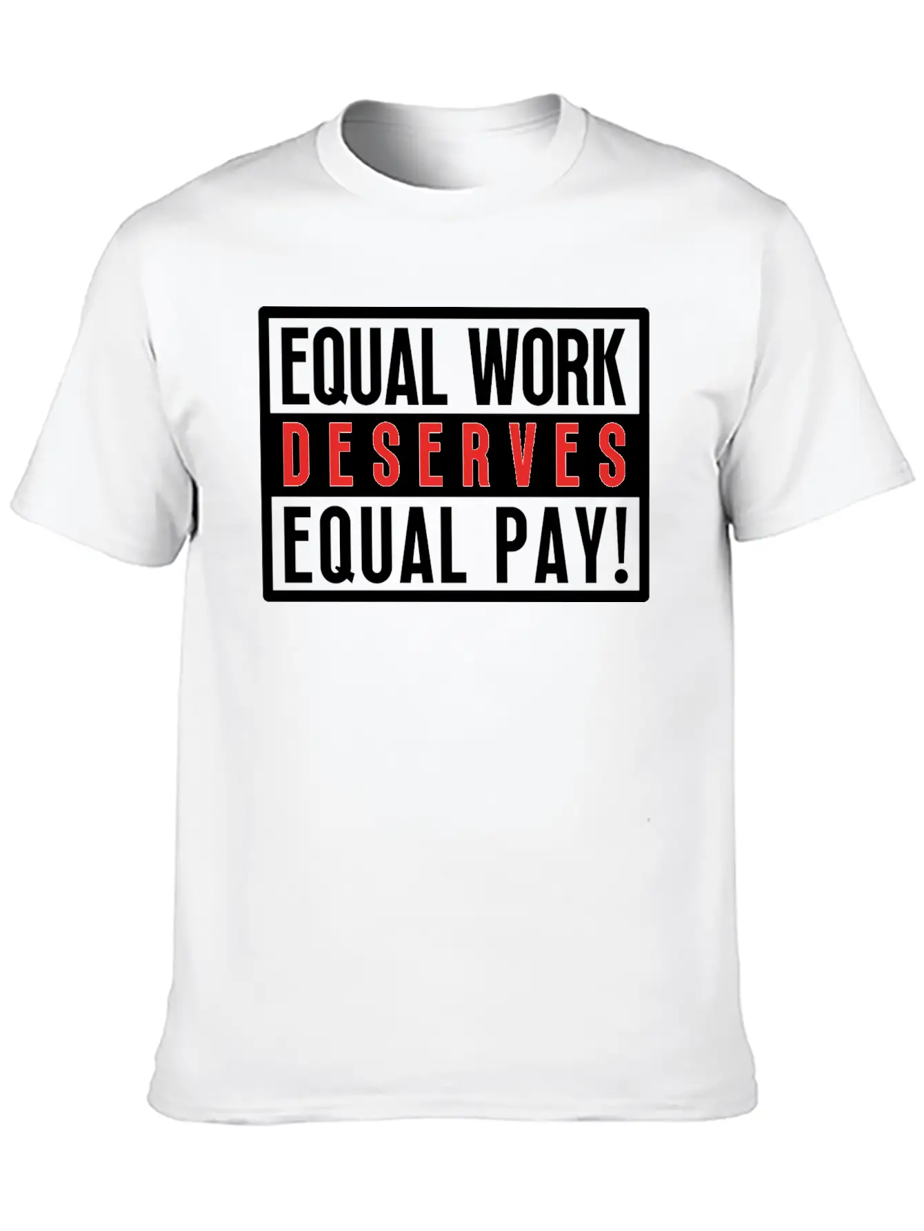Equal Work Deserves Equal Pay Breathable Soft Cotton T-Shirt – Timeless Casual Look