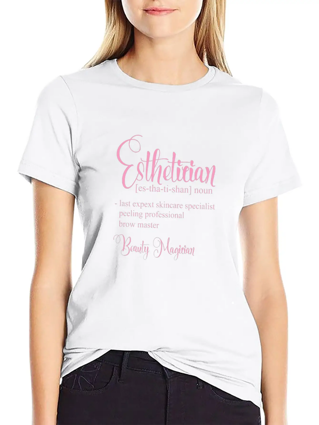 Esthetician Definition Beauty Magician Stylish Everyday T-Shirt – Unisex Basic Cotton Tee