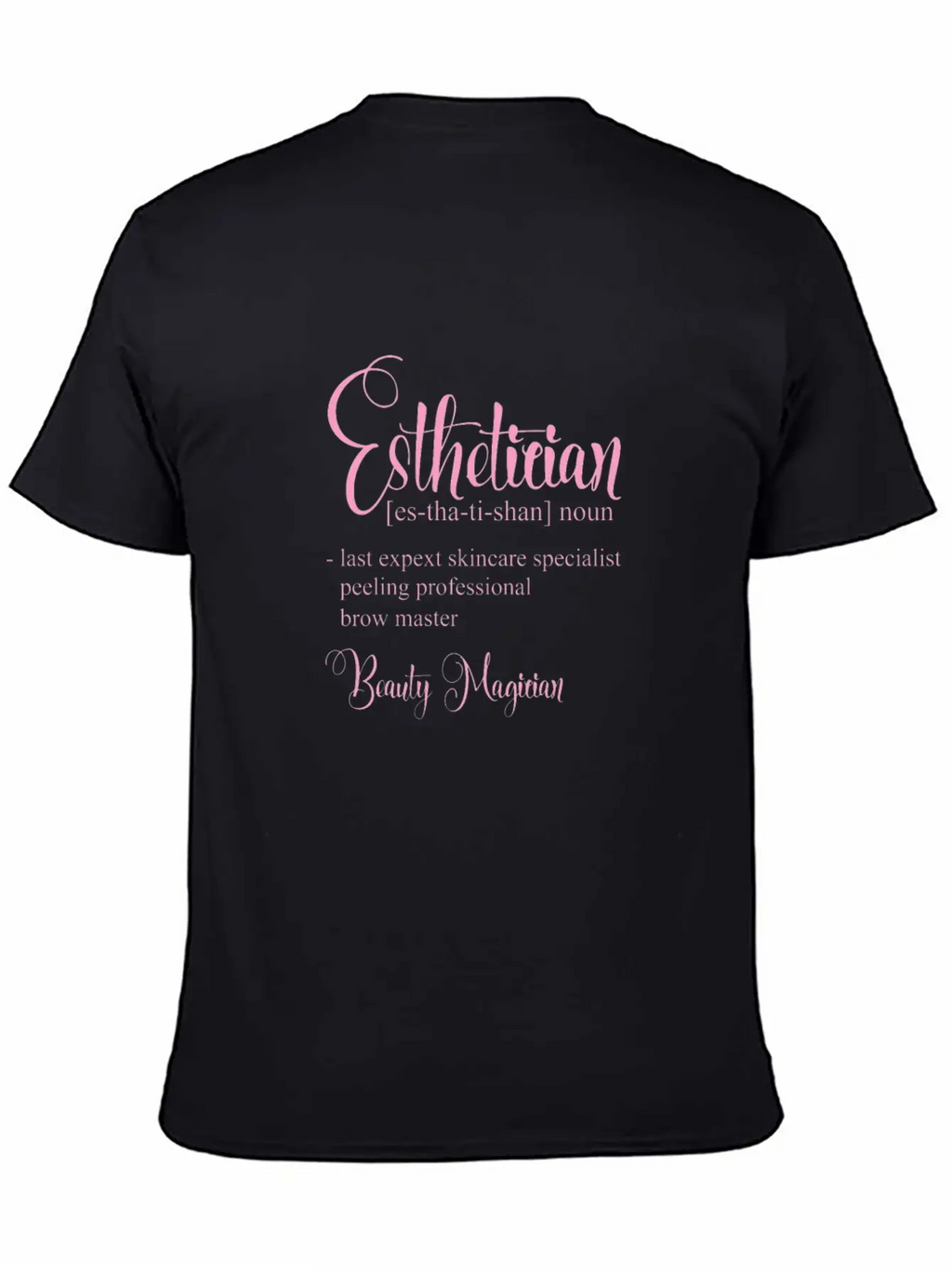 Esthetician Definition Beauty Magician Stylish Everyday T-Shirt – Unisex Basic Cotton Tee