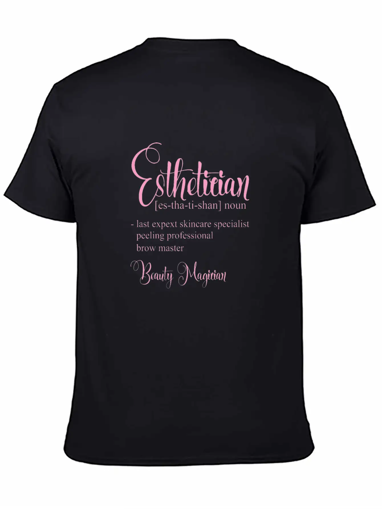 Esthetician Definition Beauty Magician Stylish Everyday T-Shirt – Unisex Basic Cotton Tee