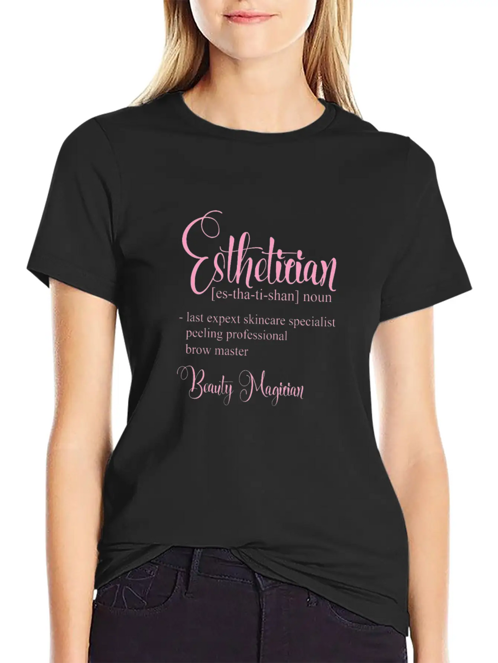 Esthetician Definition Beauty Magician Stylish Everyday T-Shirt – Unisex Basic Cotton Tee