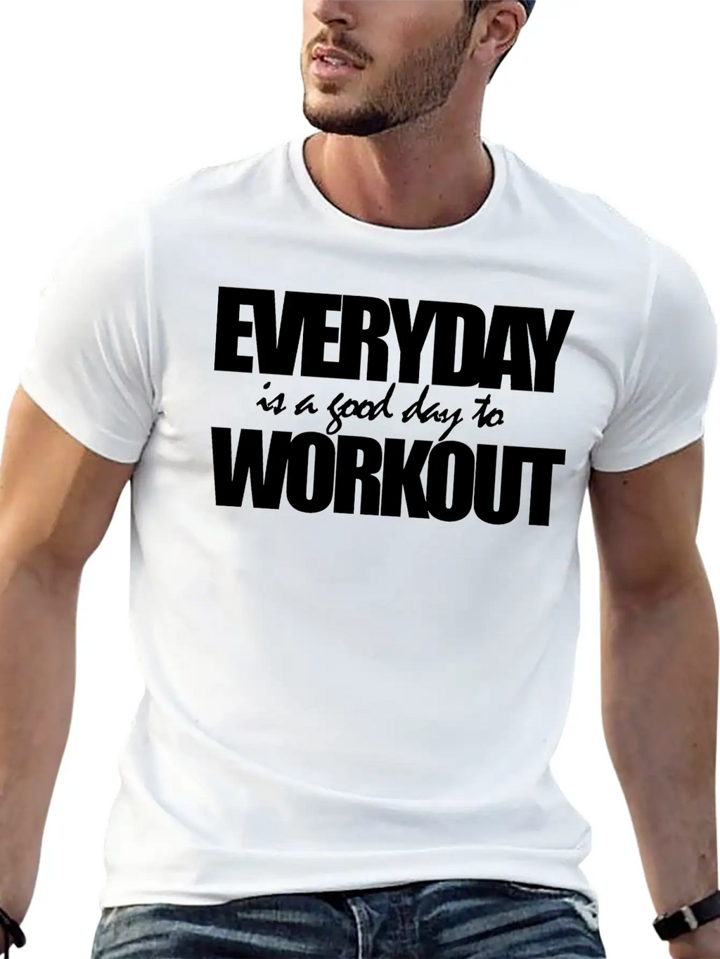EVERYDAY IS A GOOD DAY TO WORKOUT Breathable Graphic T-Shirt – Perfect For Casual Days
