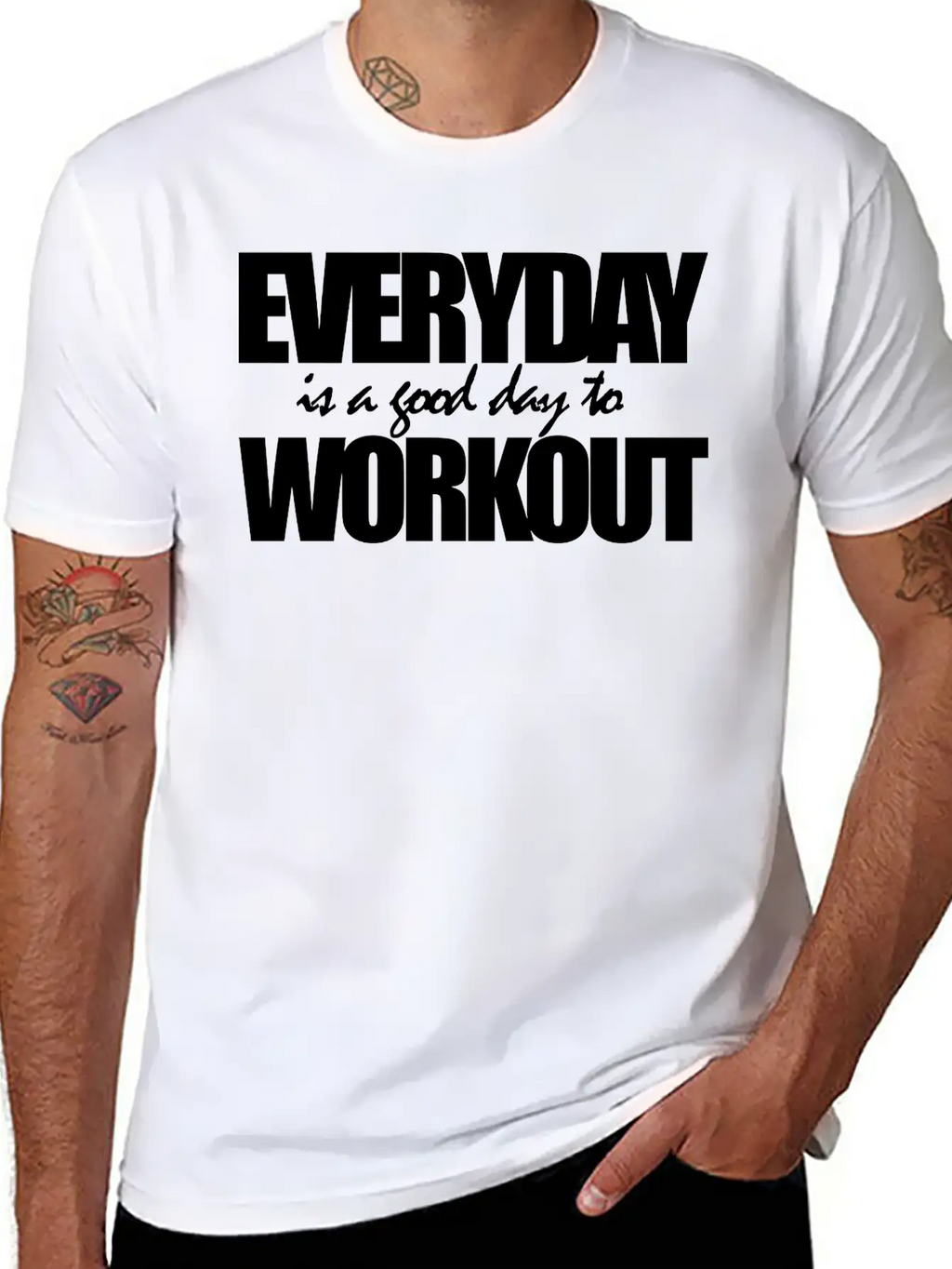 EVERYDAY IS A GOOD DAY TO WORKOUT Breathable Graphic T-Shirt – Perfect For Casual Days
