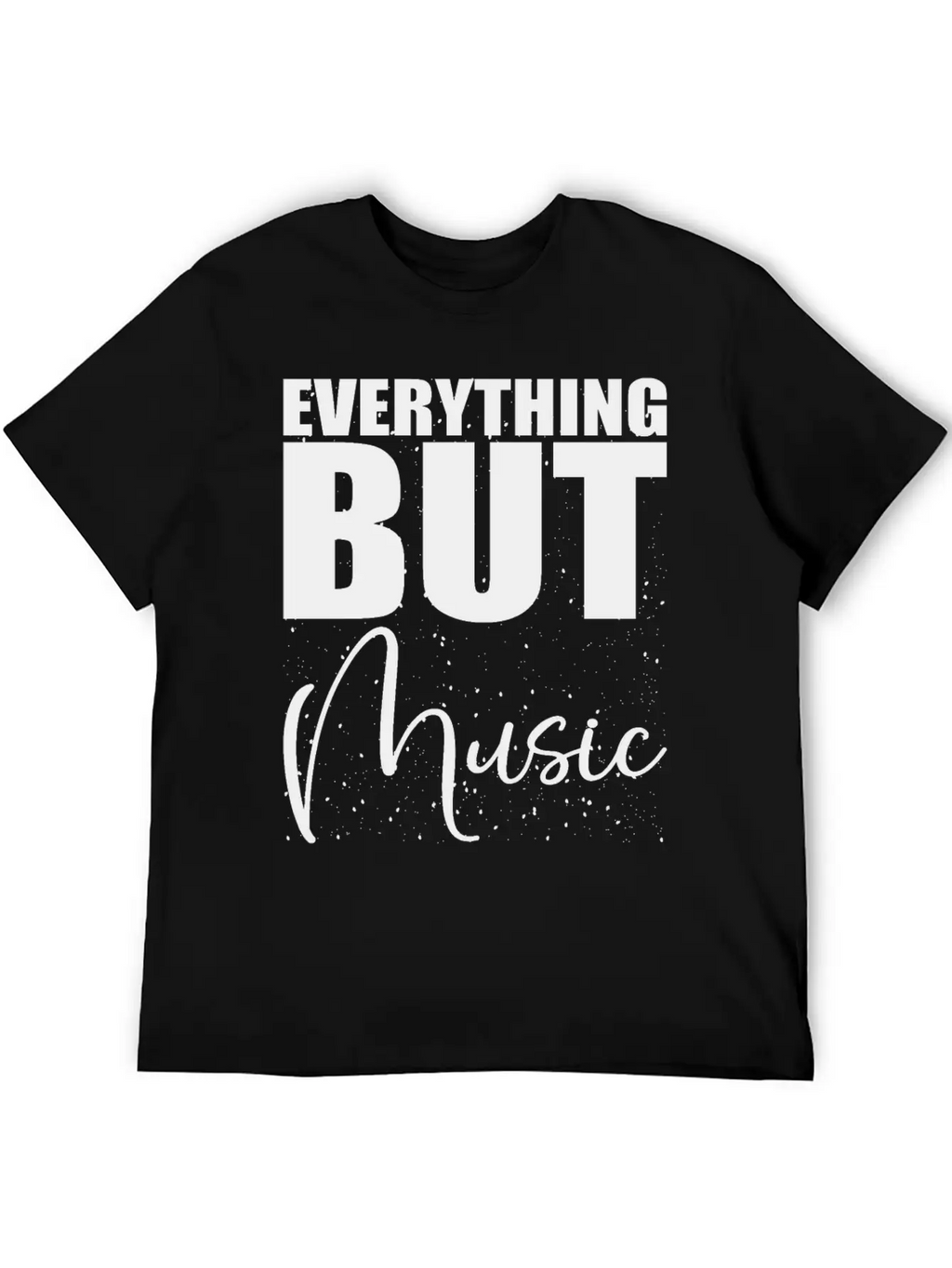 EVERYTHING BUT MUSIC Casual Graphic T-Shirt – Simple And Comfortable Daily Wear