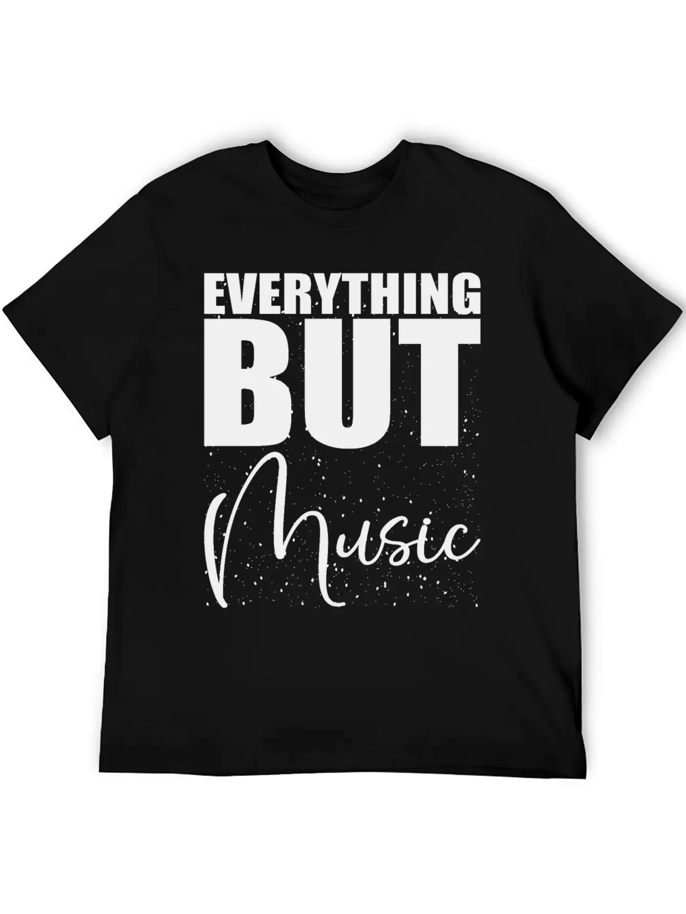 EVERYTHING BUT MUSIC Casual Graphic T-Shirt – Simple And Comfortable Daily Wear