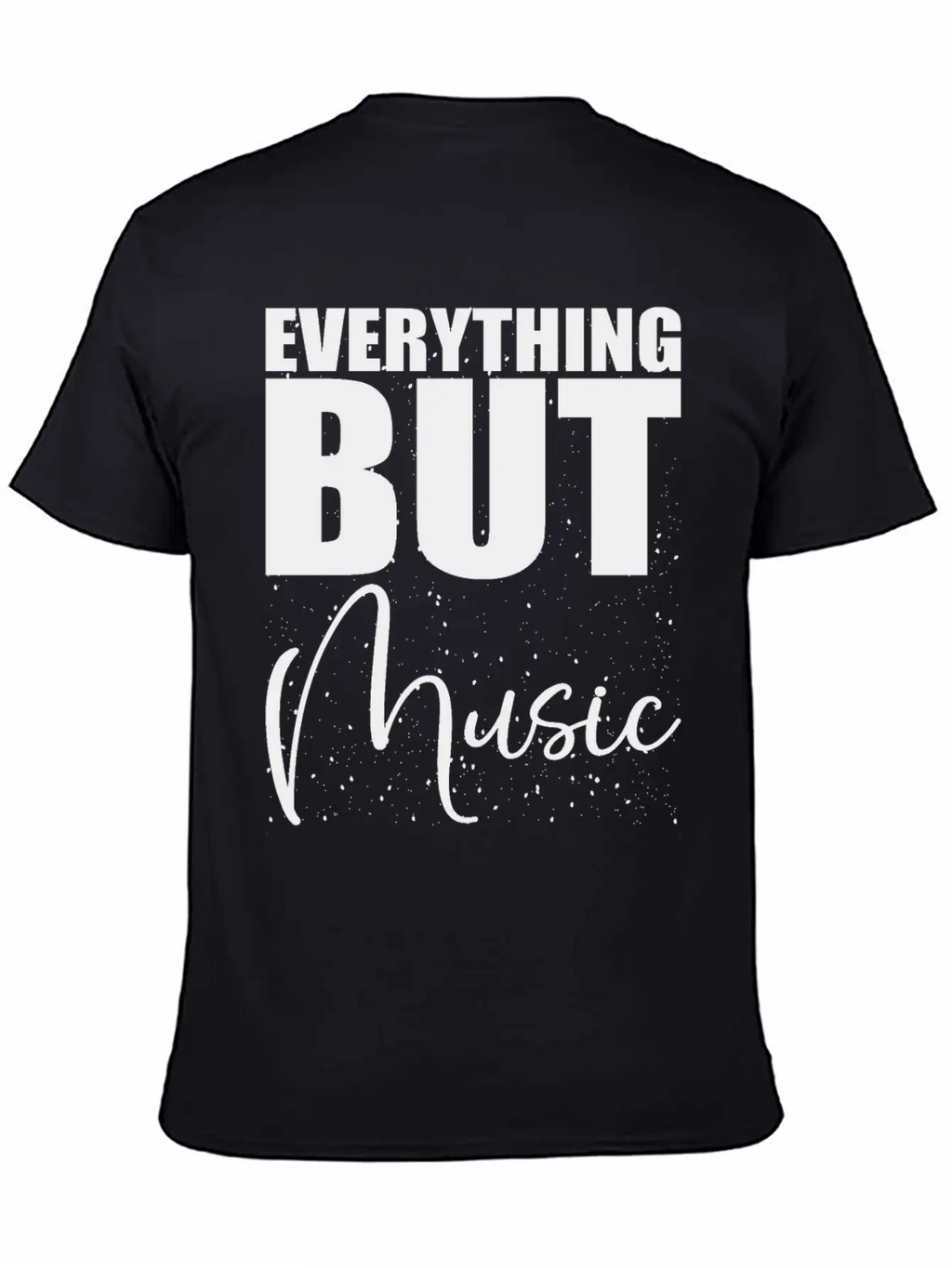 EVERYTHING BUT MUSIC Casual Graphic T-Shirt – Simple And Comfortable Daily Wear