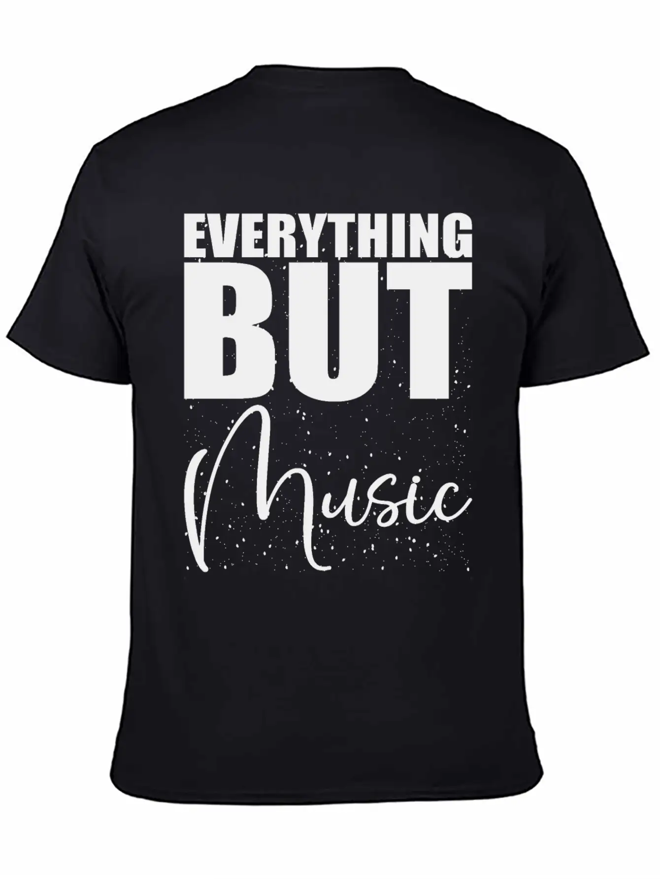 EVERYTHING BUT MUSIC Casual Graphic T-Shirt – Simple And Comfortable Daily Wear
