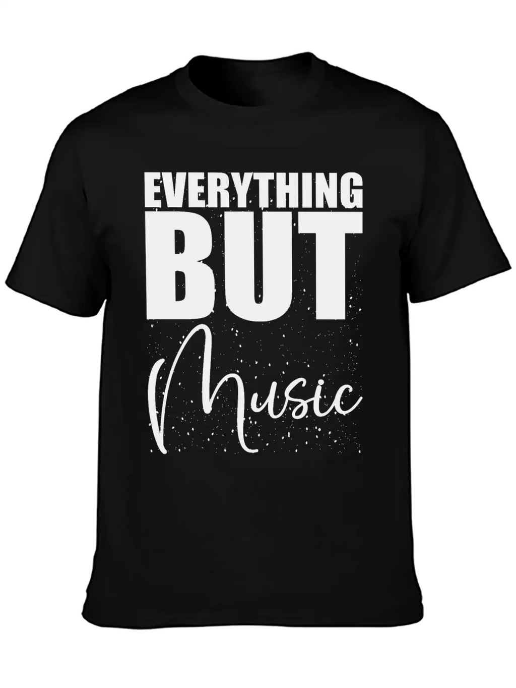 EVERYTHING BUT MUSIC Casual Graphic T-Shirt – Simple And Comfortable Daily Wear