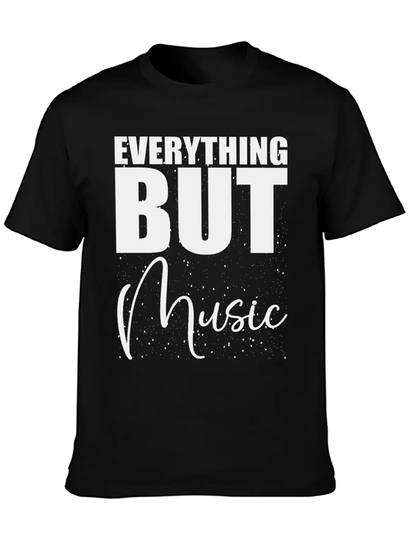 EVERYTHING BUT MUSIC Casual Graphic T-Shirt – Simple And Comfortable Daily Wear