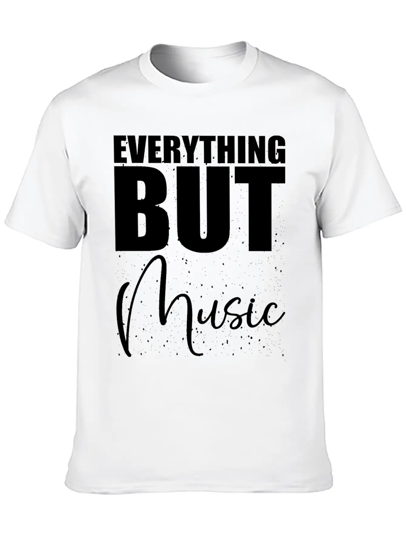 EVERYTHING BUT MUSIC Casual Graphic T-Shirt – Simple And Comfortable Daily Wear